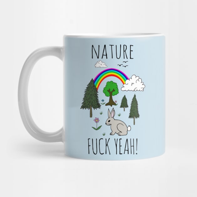 Nature, Fuck Yeah! by wanungara